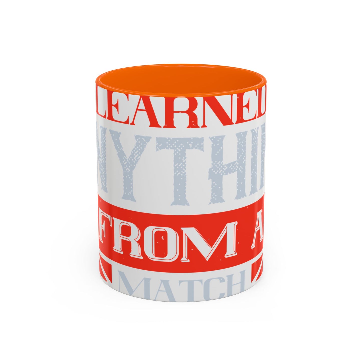 I never learned anything from a match that I won-01 — Accent Mug 11/15oz