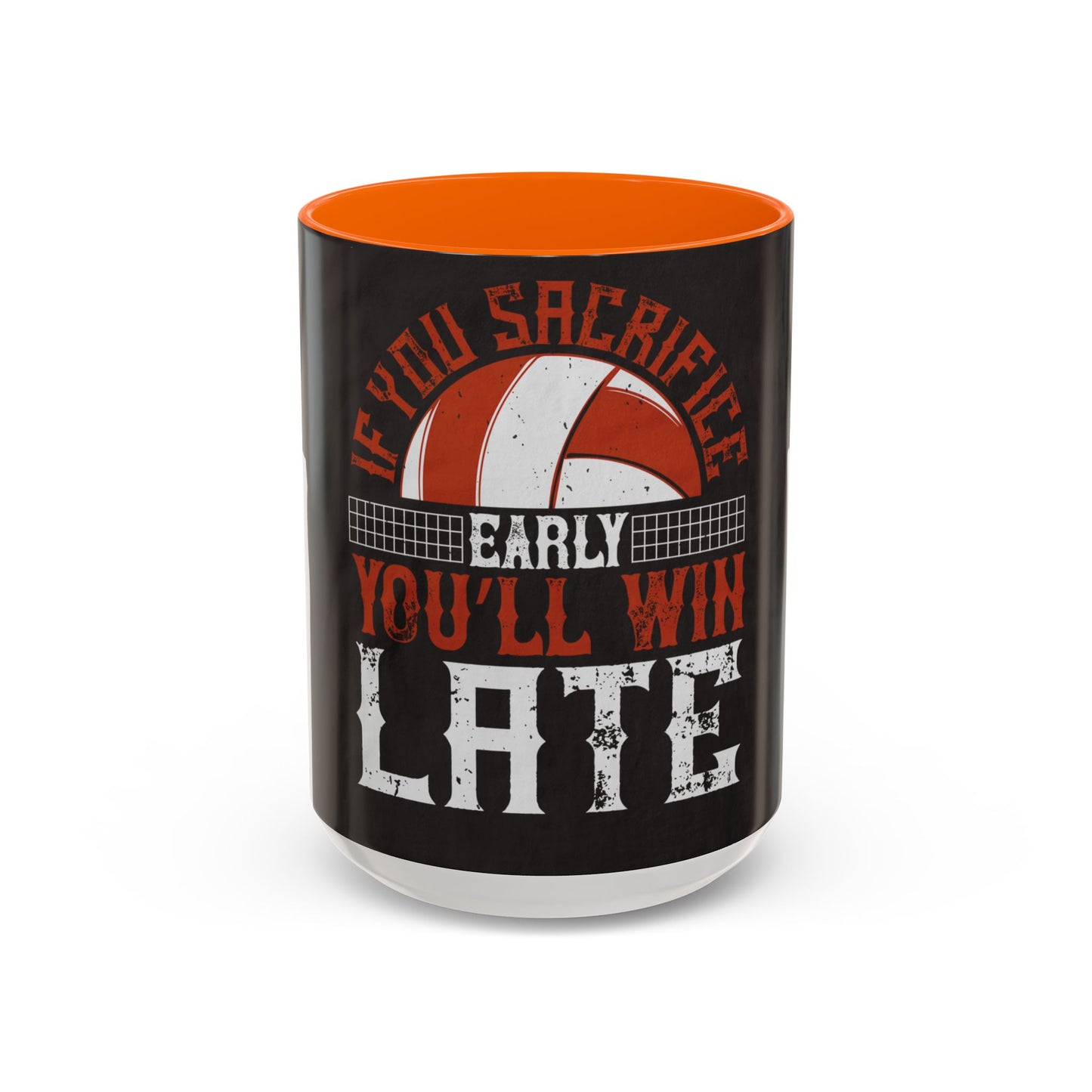 If you sacrifice early, youΓÇÖll win late-0 — Accent Mug 11/15oz