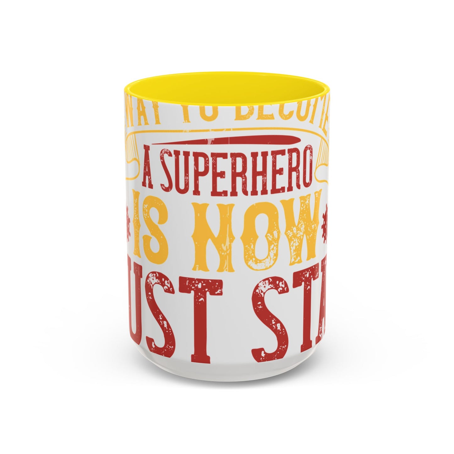 The easiest way to become a superhero is NOW! Just Stay At Home-01 — Accent Mug 11/15oz