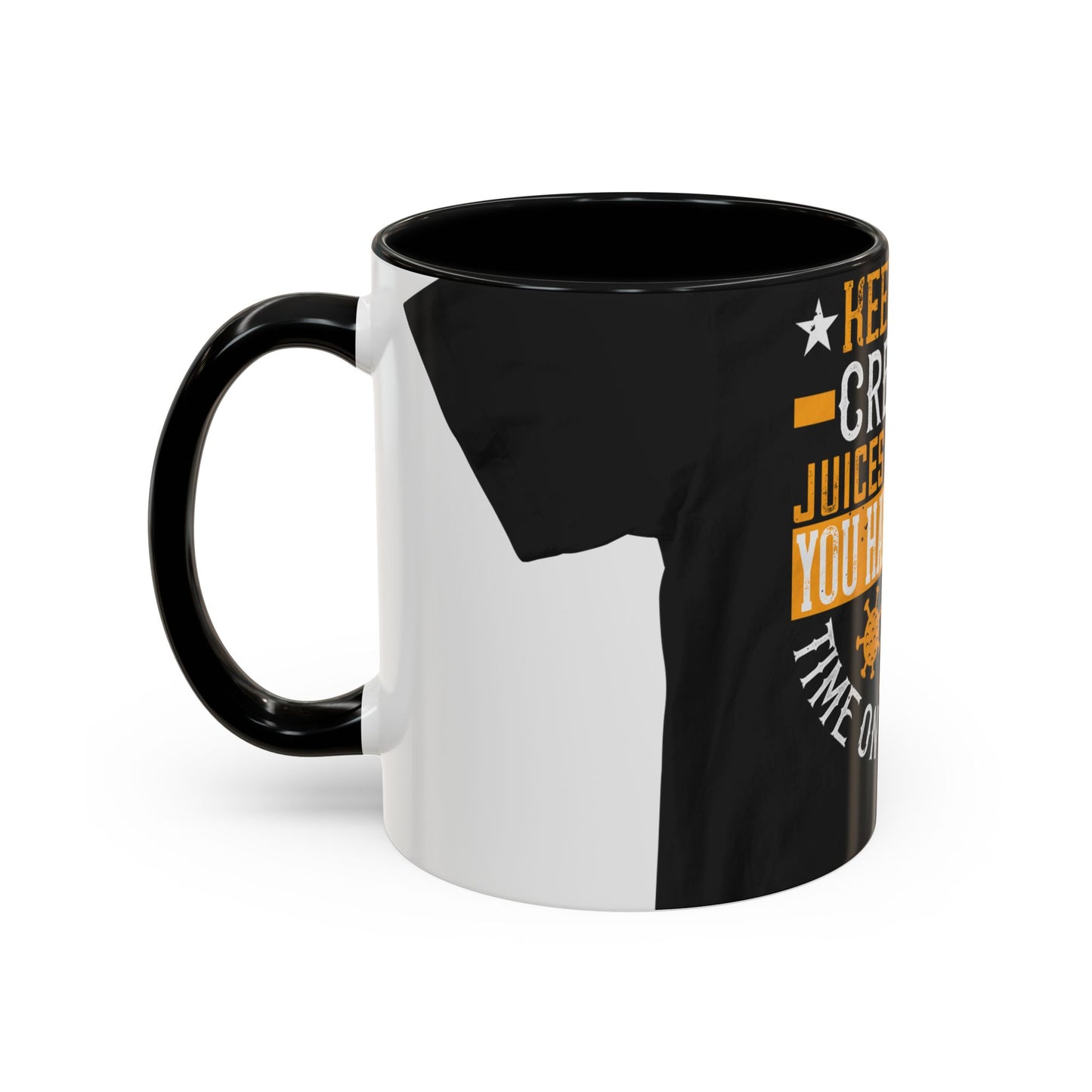 Keep those creative juices flowing. You have a lot of time on your hands! — Accent Mug 11/15oz