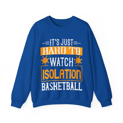 It's just hard to watch isolation basketball-01 — Unisex Heavy Blend Crewneck (G18000)
