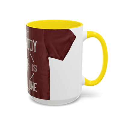 Respect your body. ItΓÇÖs the only one you get — Accent Mug 11/15oz