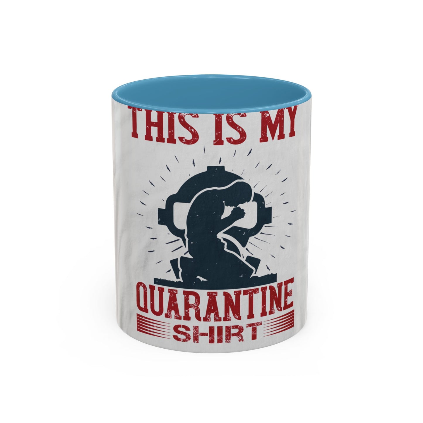 this is my quarantine — Accent Mug 11/15oz