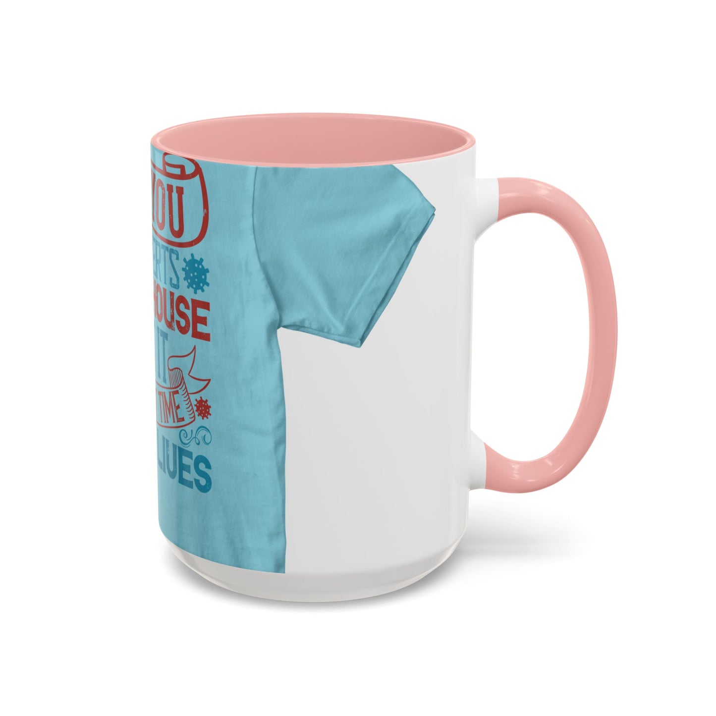 All you introverts in the house, isnΓÇÖt it the best time of our lives — Accent Mug 11/15oz