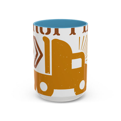 I Just Dropped A Load-01 — Accent Mug 11/15oz