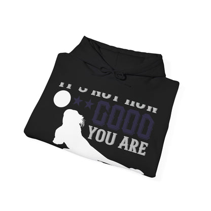 Sometimes itΓÇÖs not how good you are, but how bad you want it-01 — Unisex Heavy Blend Hoodie (G18500)