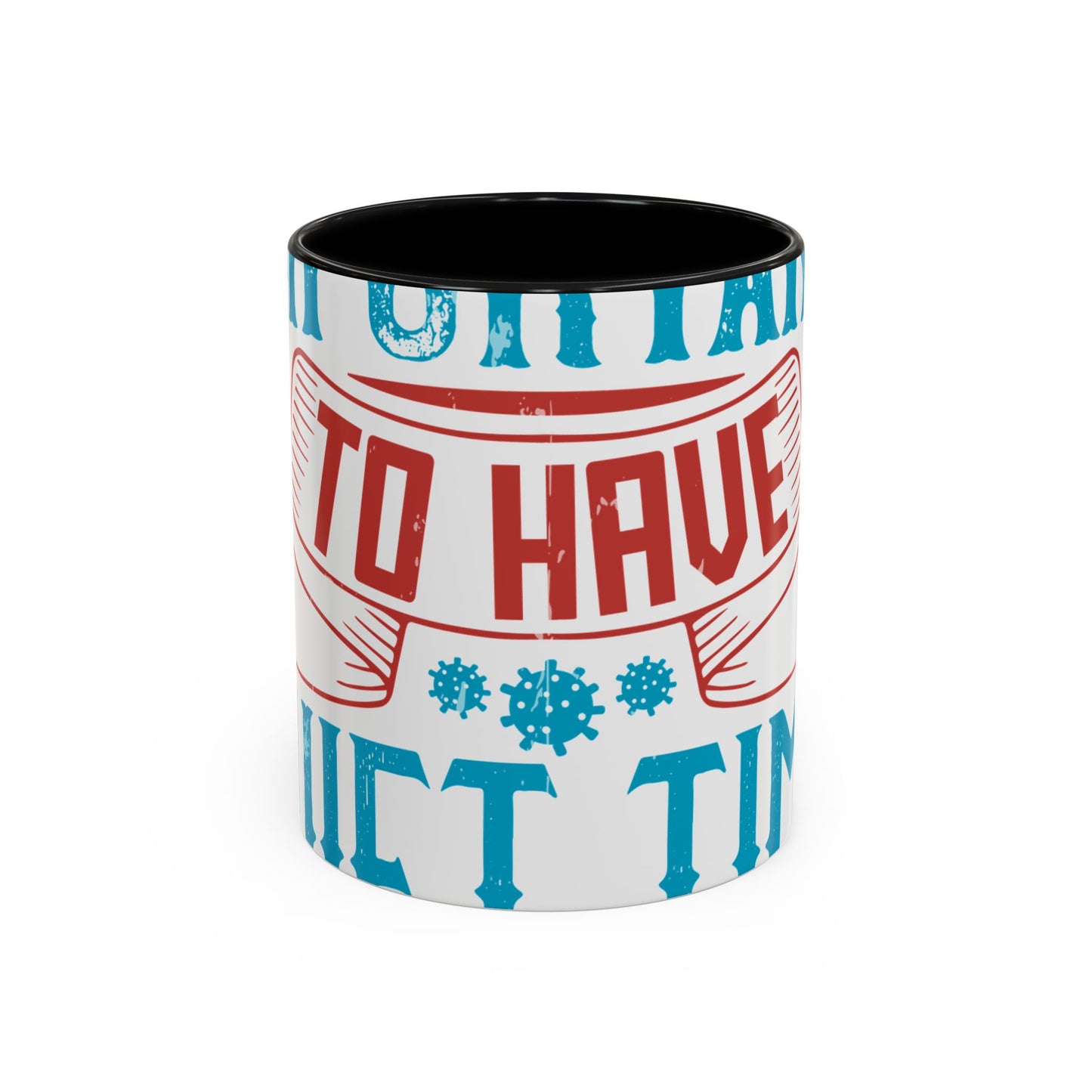 It's important to have quiet time and isolation-01 — Accent Mug 11/15oz