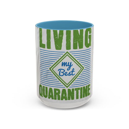 living my best quarantine — Accent Mug 11/15oz