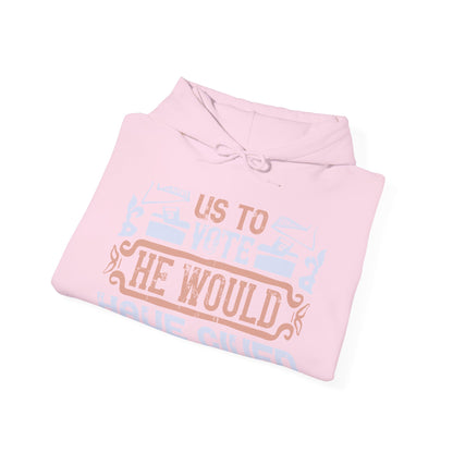 If God wanted us to vote, he would have given us candidates-01 — Unisex Heavy Blend Hoodie (G18500)