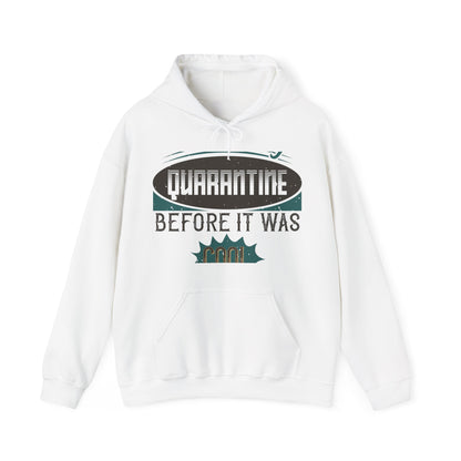 I was self-quarantine before it was cool-01 — Unisex Heavy Blend Hoodie (G18500)