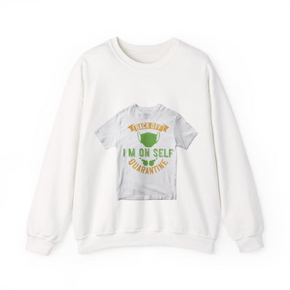 back off i'm on self quarantine — Unisex Heavy Blend Crewneck (G18000)