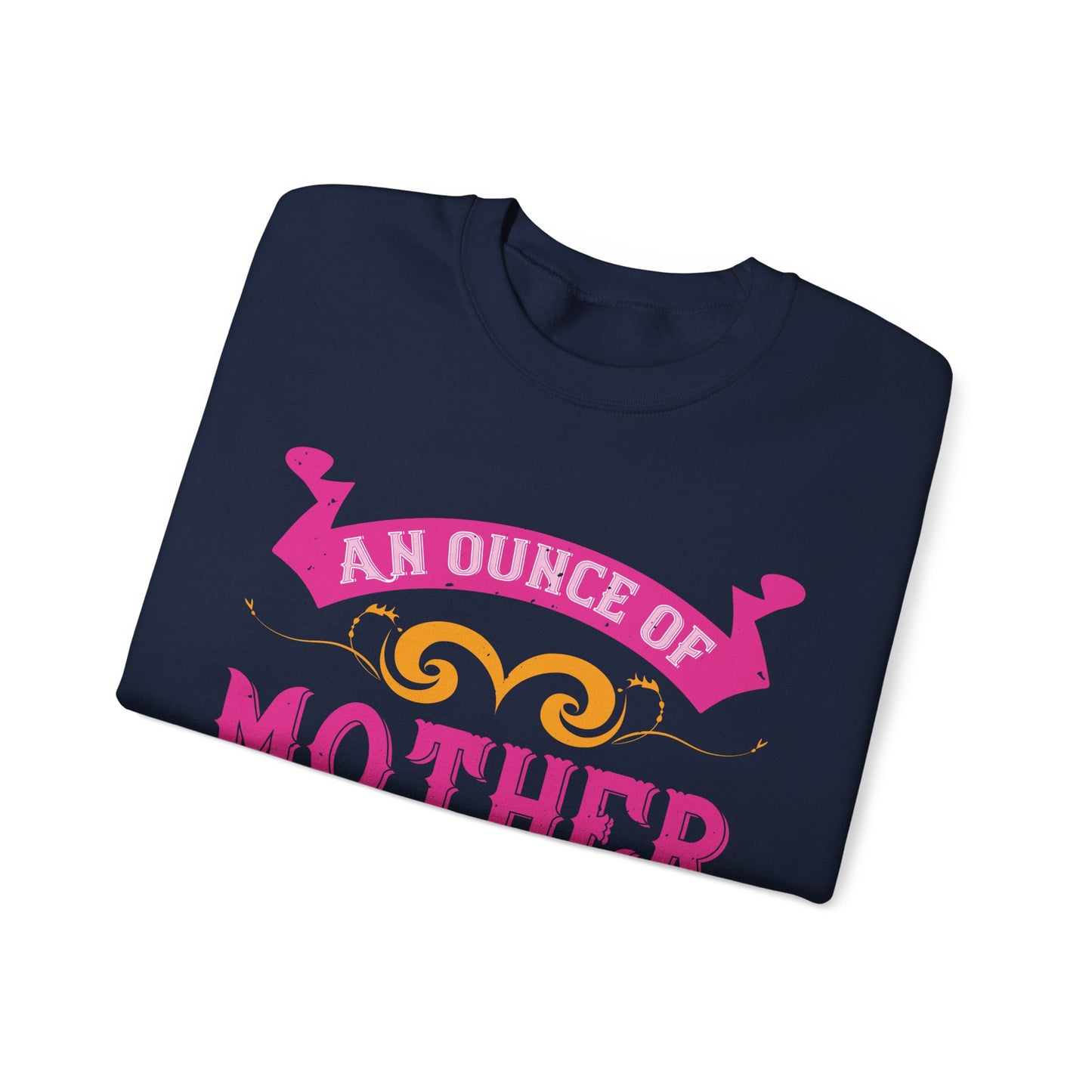 An ounce of mother is worth a ton of priest-01 — Unisex Heavy Blend Crewneck (G18000)