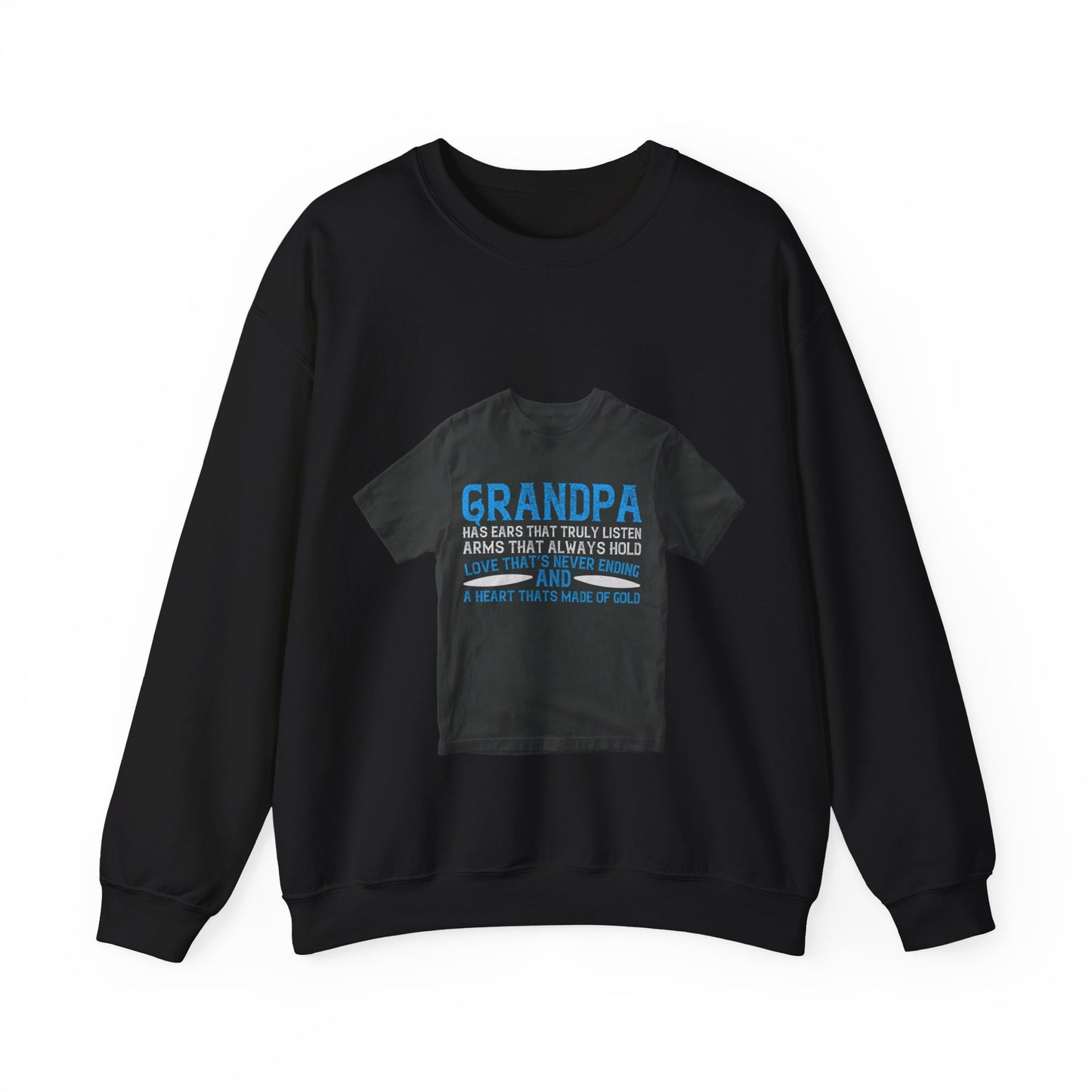 Grandpa has ears that truly listen arms that always hold-02 — Unisex Heavy Blend Crewneck (G18000)