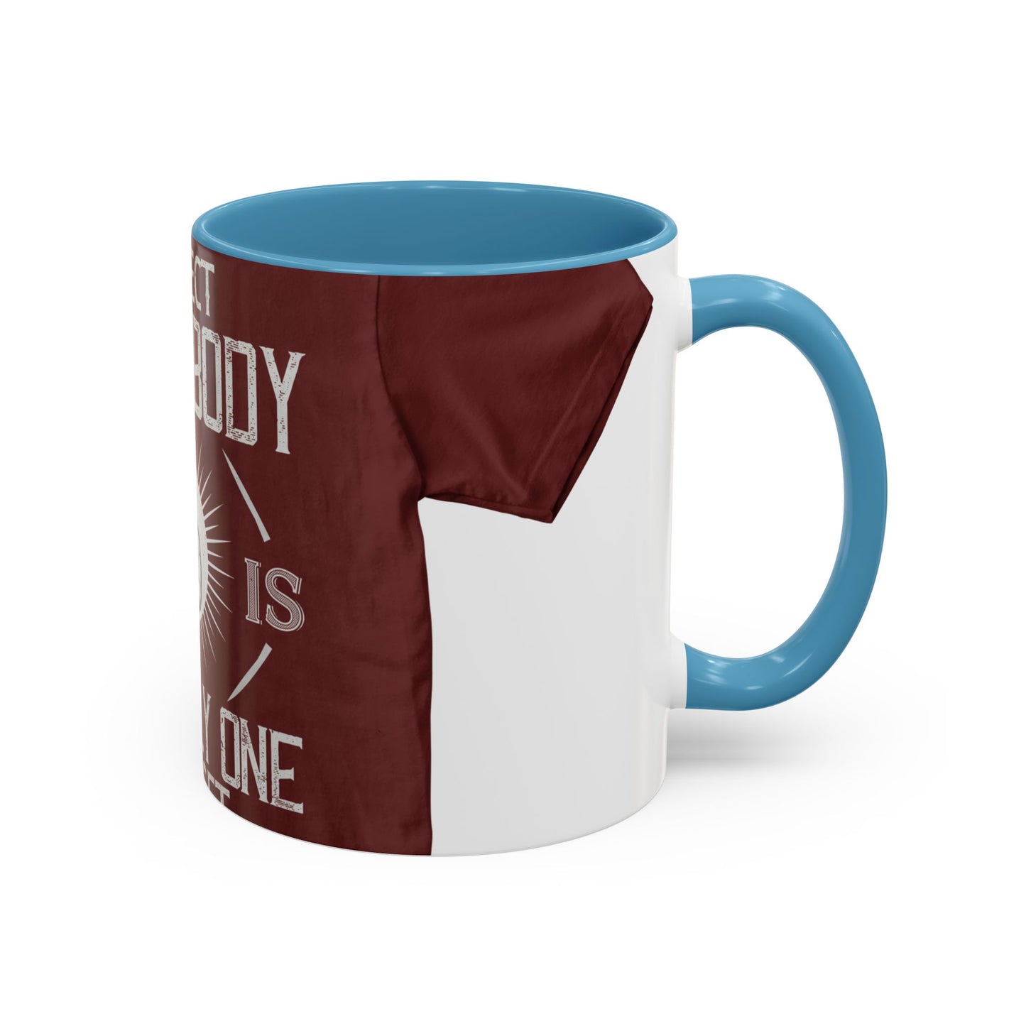 Respect your body. ItΓÇÖs the only one you get — Accent Mug 11/15oz