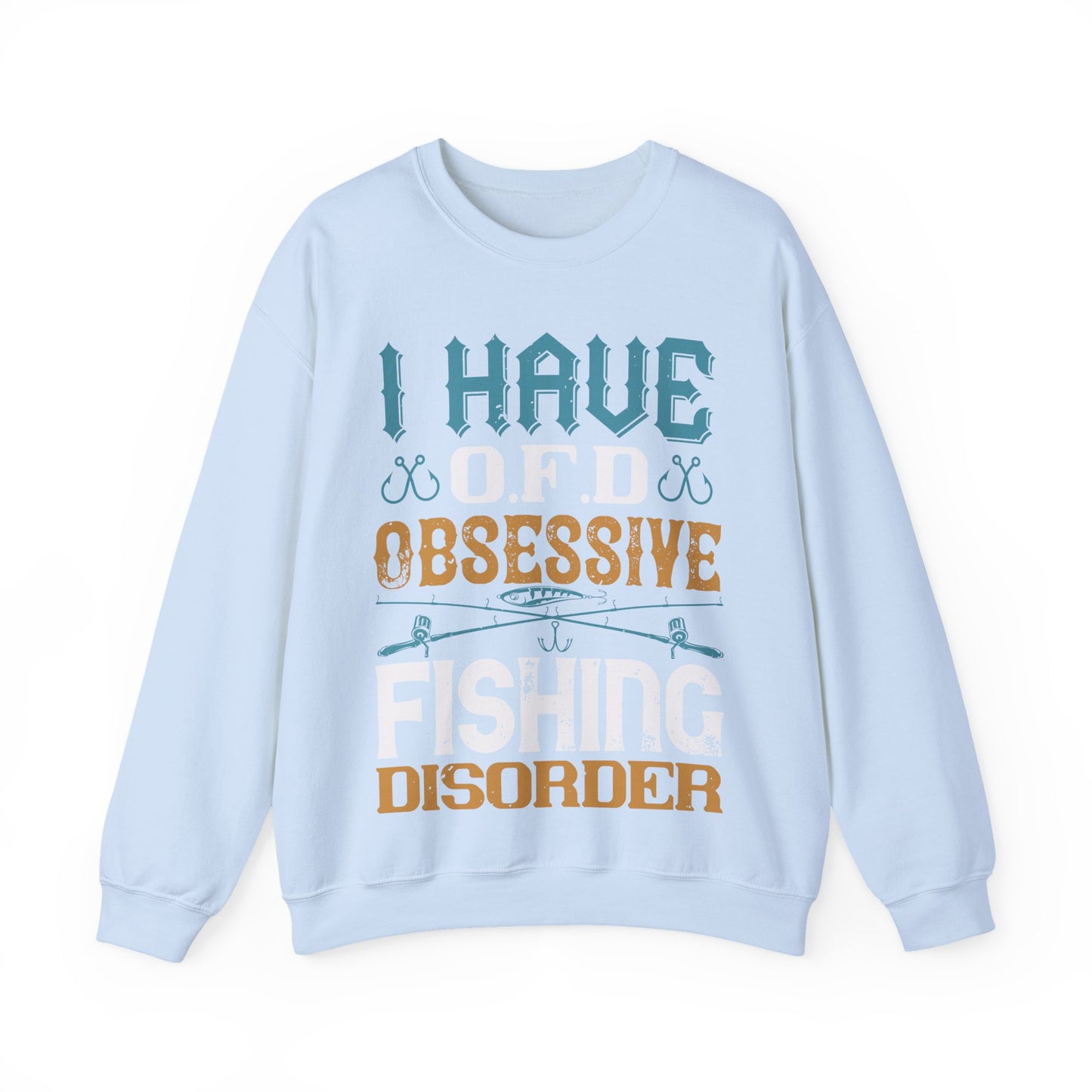 I HAVE O.F.D OBSESSIVE FISHING DISORDER-01 — Unisex Heavy Blend Crewneck (G18000)