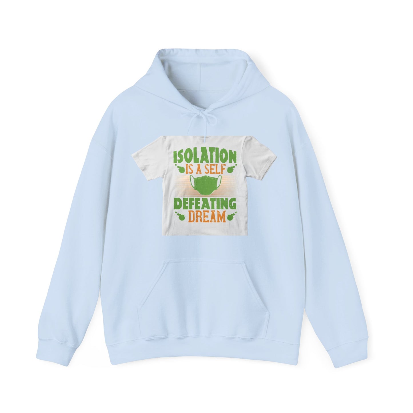 Isolation is a self-defeating dream — Unisex Heavy Blend Hoodie (G18500)