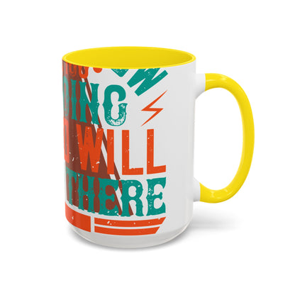 If you donΓÇÖt know where you are going (2) — Accent Mug 11/15oz