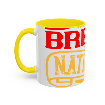 National isolation breeds national neurosis-01 — Accent Mug 11/15oz