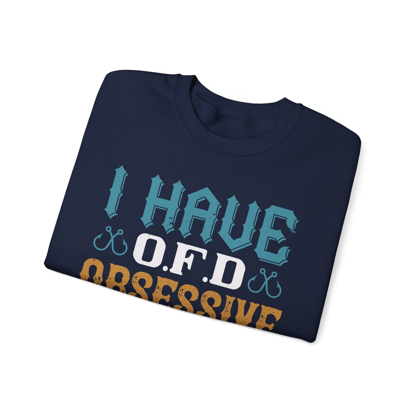 I HAVE O.F.D OBSESSIVE FISHING DISORDER-01 — Unisex Heavy Blend Crewneck (G18000)