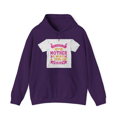 An ounce of mother is worth a ton of priest — Unisex Heavy Blend Hoodie (G18500)