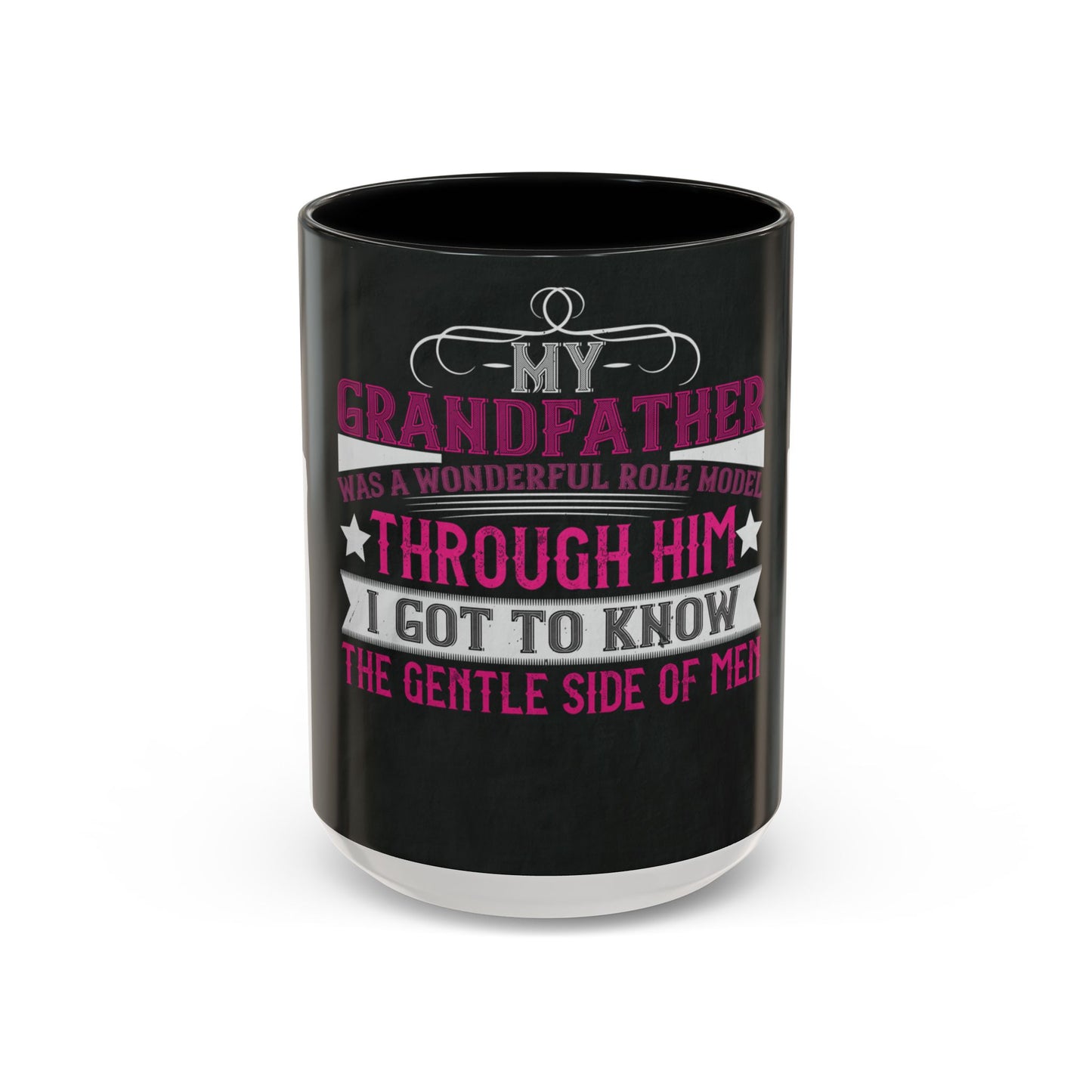 My grandfather was a wonderful role model-01 — Accent Mug 11/15oz