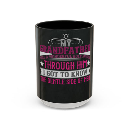My grandfather was a wonderful role model-01 — Accent Mug 11/15oz