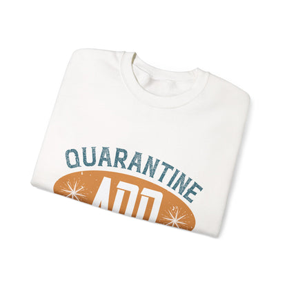 quarantine and chill-011 — Unisex Heavy Blend Crewneck (G18000)