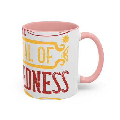 Isolation is the sum total of wretchedness to a man-01 — Accent Mug 11/15oz