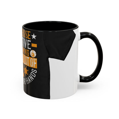 Keep those creative juices flowing. You have a lot of time on your hands! — Accent Mug 11/15oz