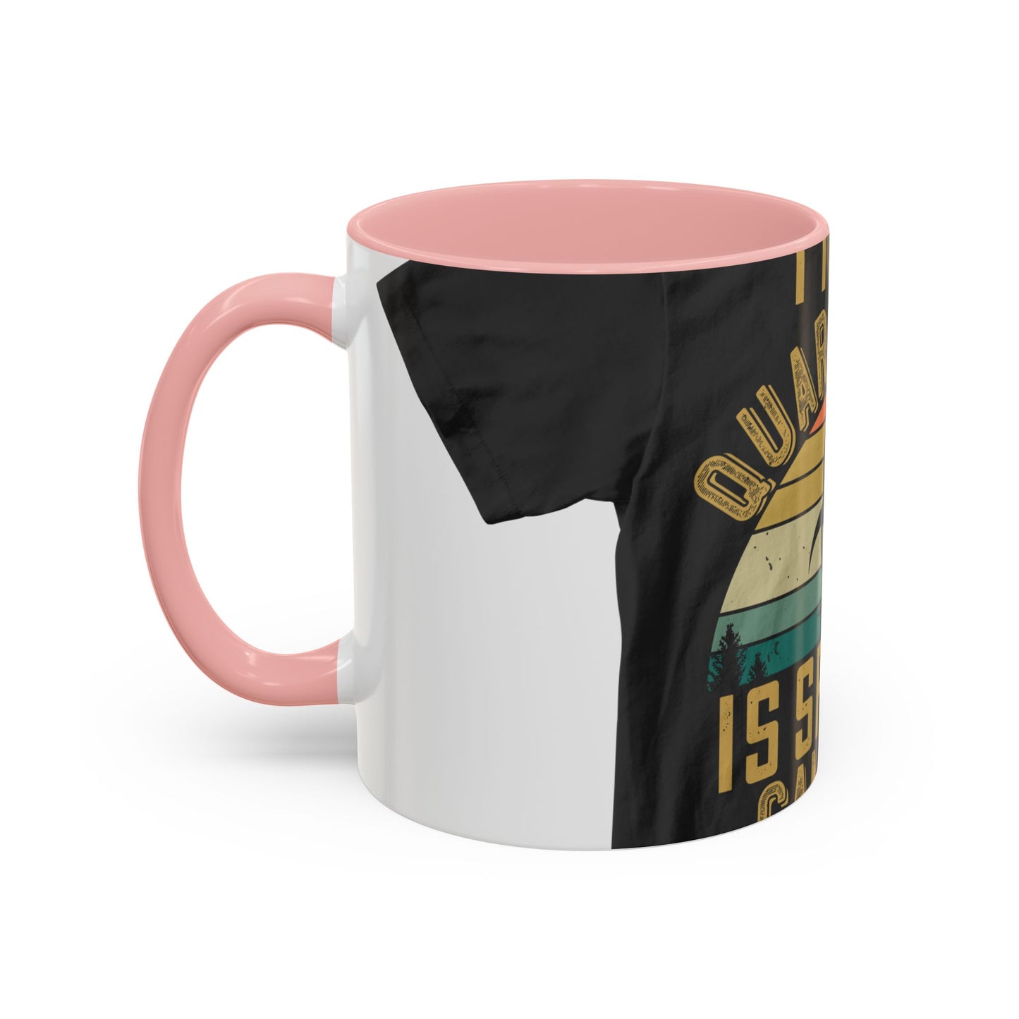 i think quarantine is spelled camping — Accent Mug 11/15oz