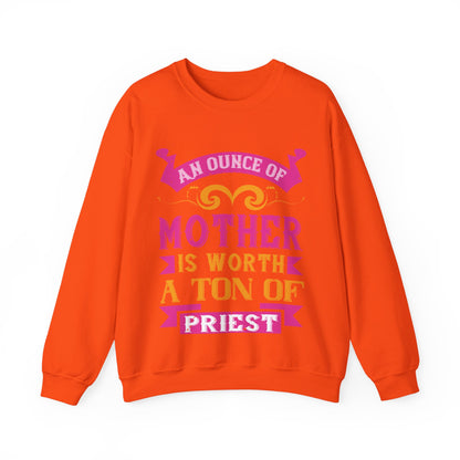 An ounce of mother is worth a ton of priest-01 — Unisex Heavy Blend Crewneck (G18000)