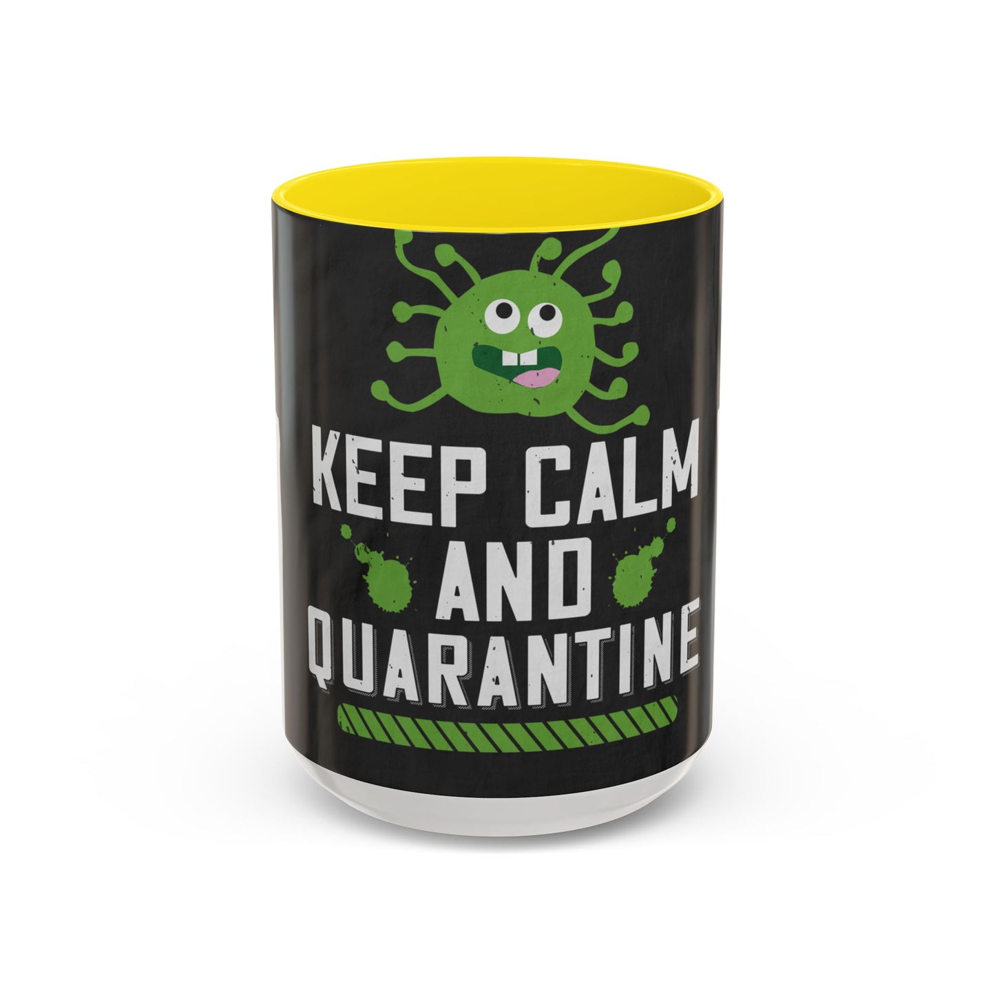 keep calm and quarantine — Accent Mug 11/15oz