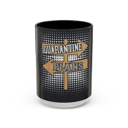 quarantine plans — Accent Mug 11/15oz