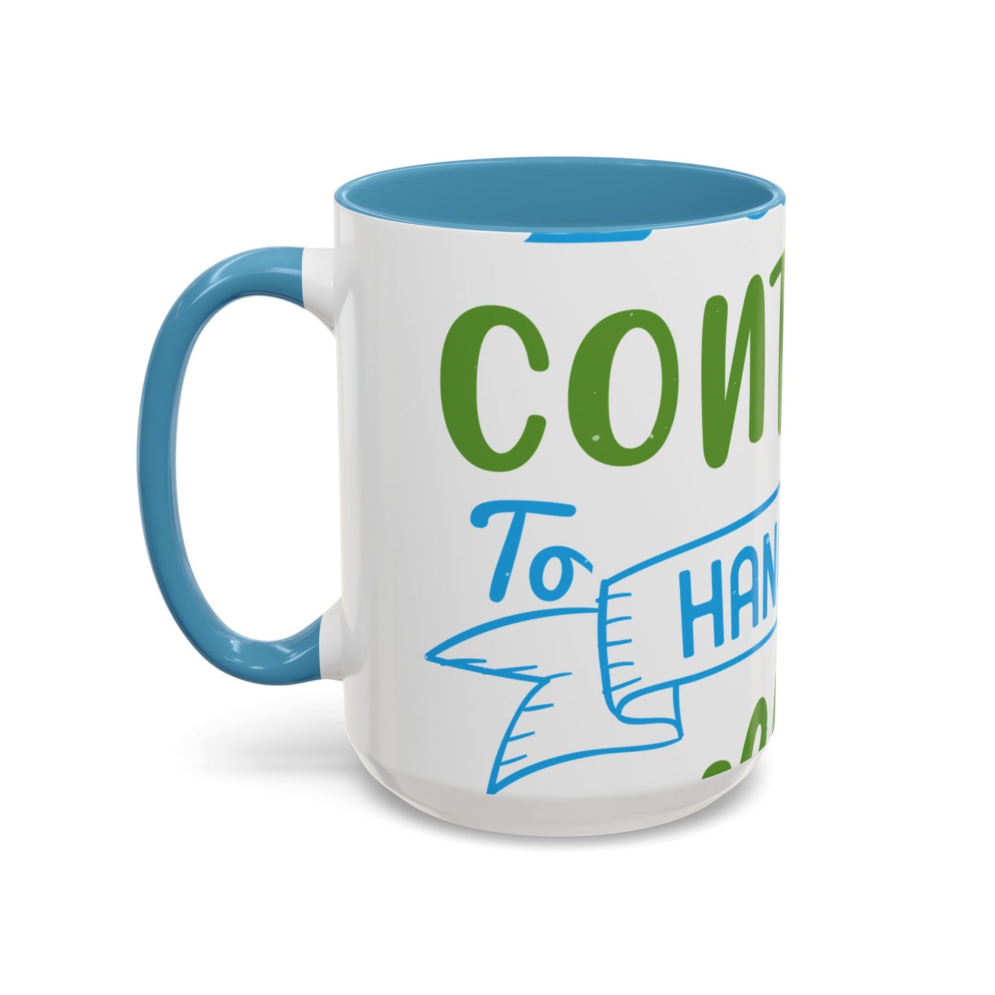 i canΓÇÖt continue to hang out with you-01 — Accent Mug 11/15oz