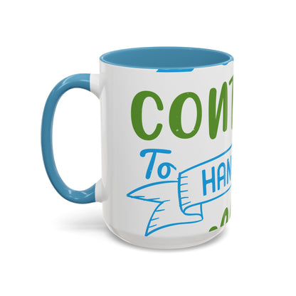 i canΓÇÖt continue to hang out with you-01 — Accent Mug 11/15oz