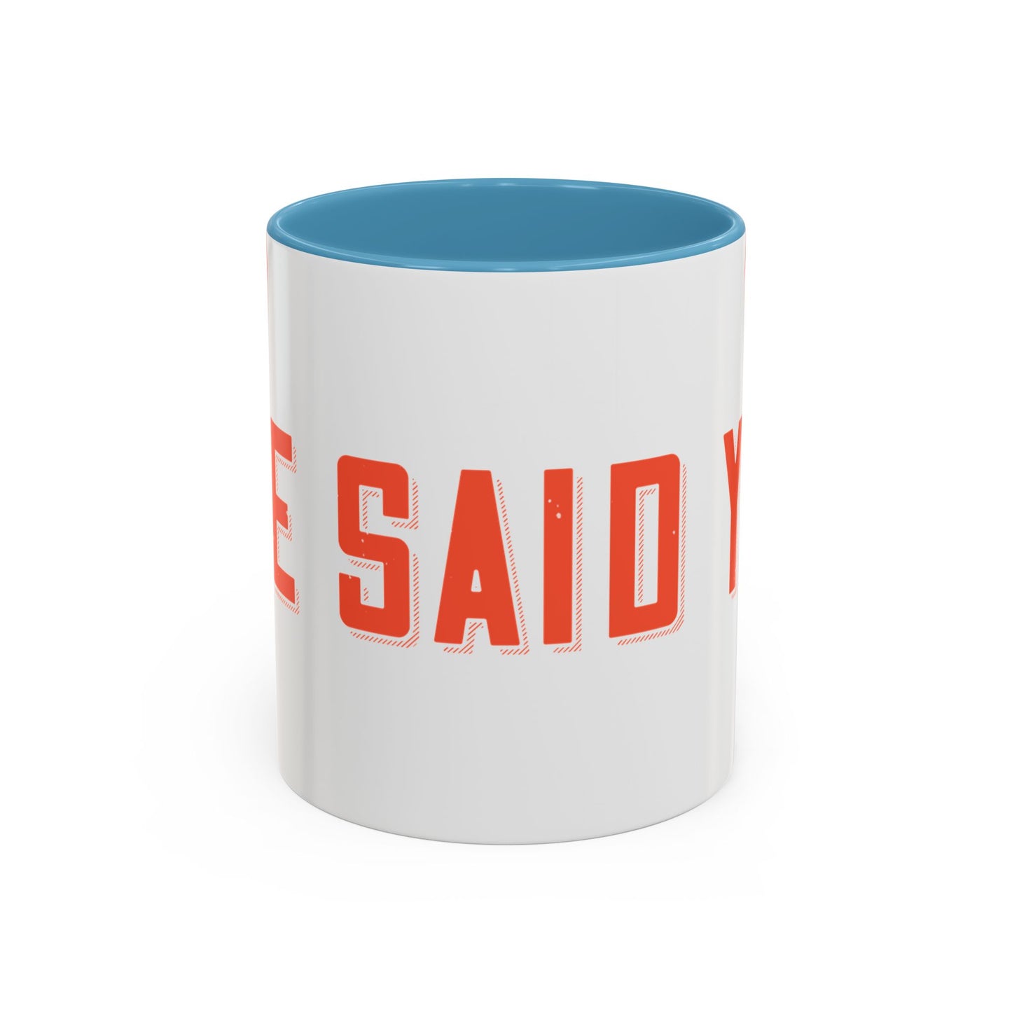 Your mommy called. She said you left your game at home-01 — Accent Mug 11/15oz