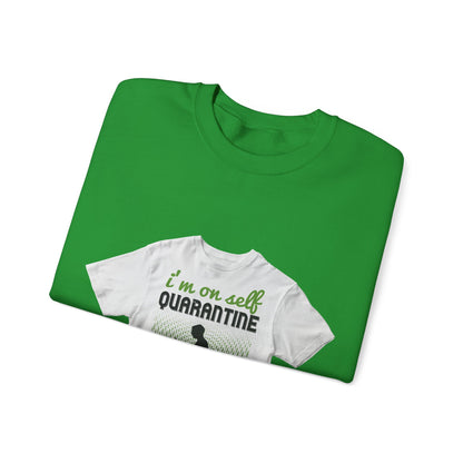 i'm on self quarantine 2020 — Unisex Heavy Blend Crewneck (G18000)