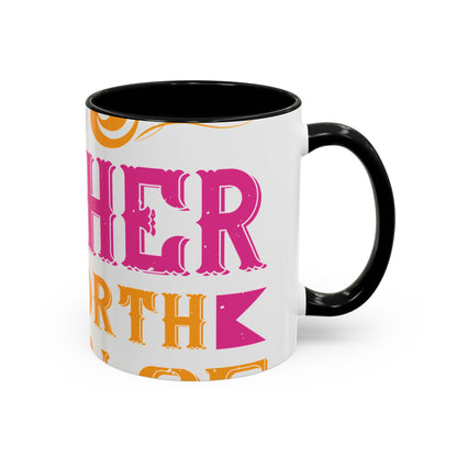 An ounce of mother is worth a ton of priest-01 — Accent Mug 11/15oz