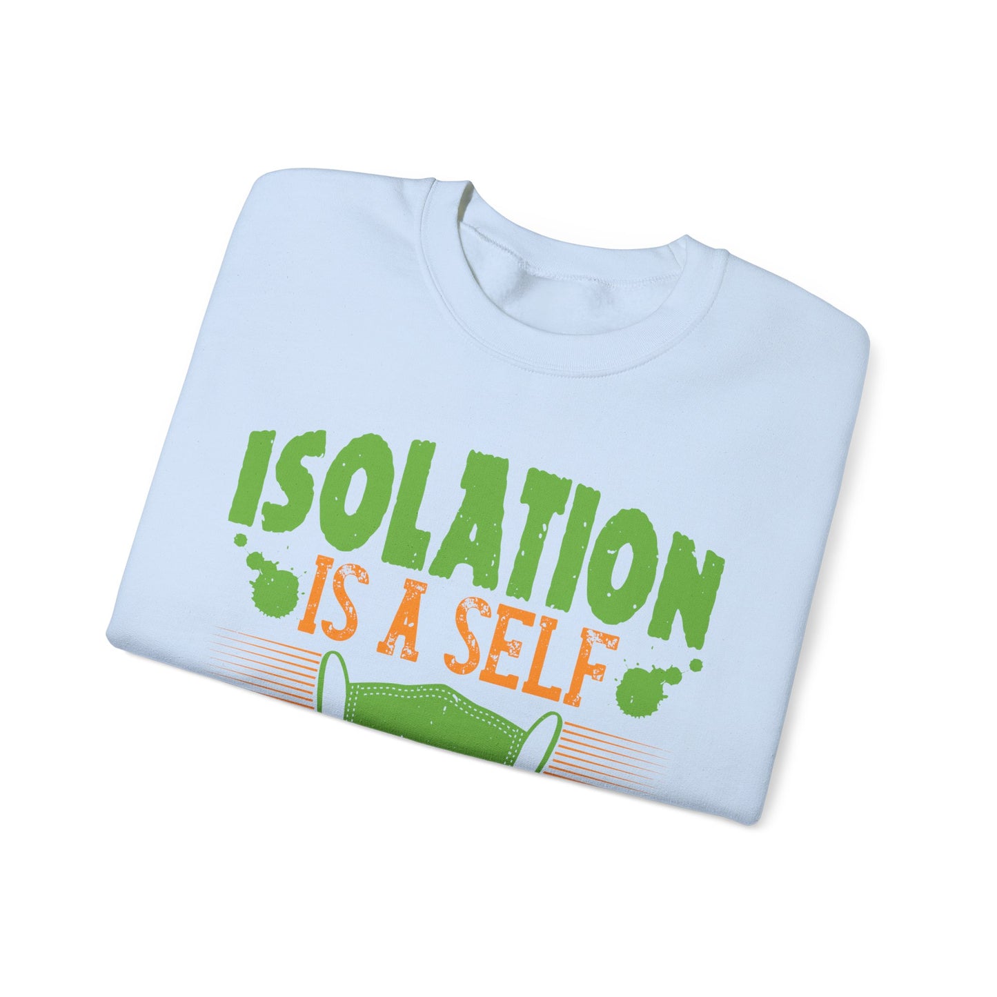Isolation is a self-defeating dream-01 — Unisex Heavy Blend Crewneck (G18000)