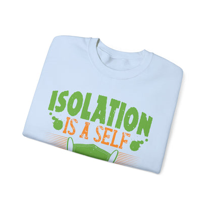 Isolation is a self-defeating dream-01 — Unisex Heavy Blend Crewneck (G18000)