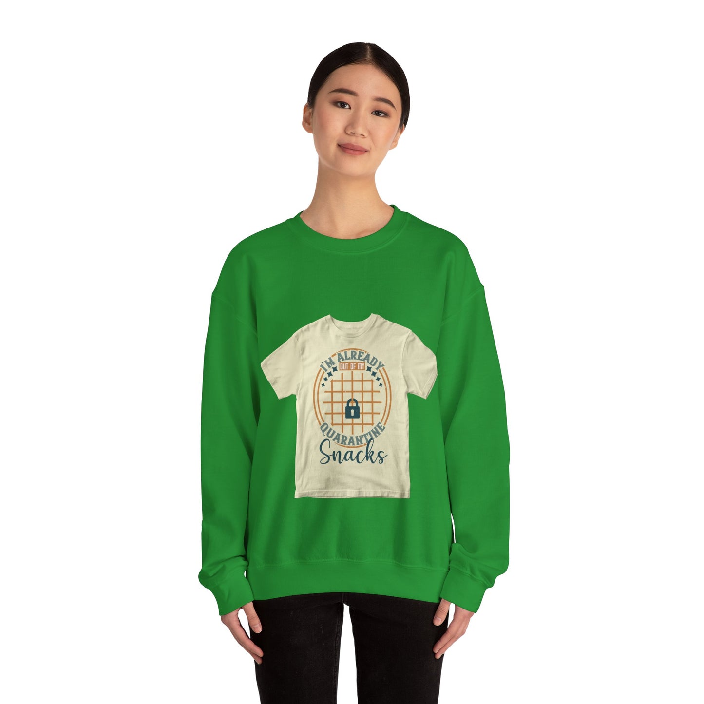 i'm already out of my quarantine snacks — Unisex Heavy Blend Crewneck (G18000)