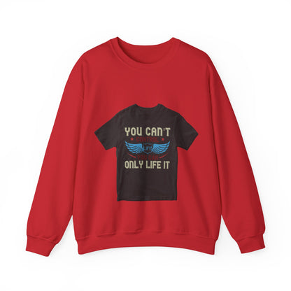 you can't control life you can only life it — Unisex Heavy Blend Crewneck (G18000)