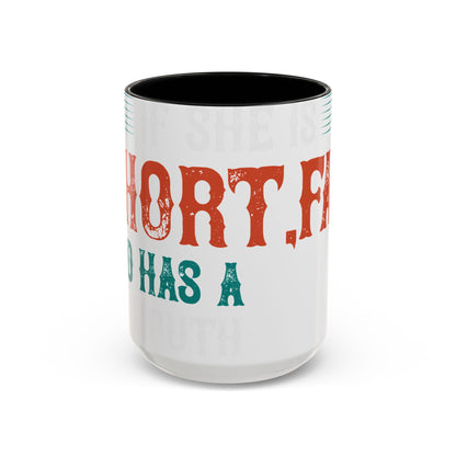 DoesnΓÇÖt matter if she is short,fat and has a big mouth-01 — Accent Mug 11/15oz