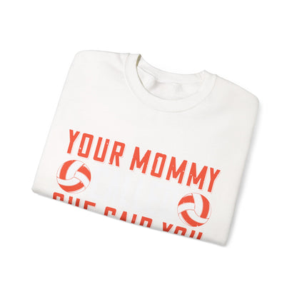 Your mommy called. She said you left your game at home-01 — Unisex Heavy Blend Crewneck (G18000)