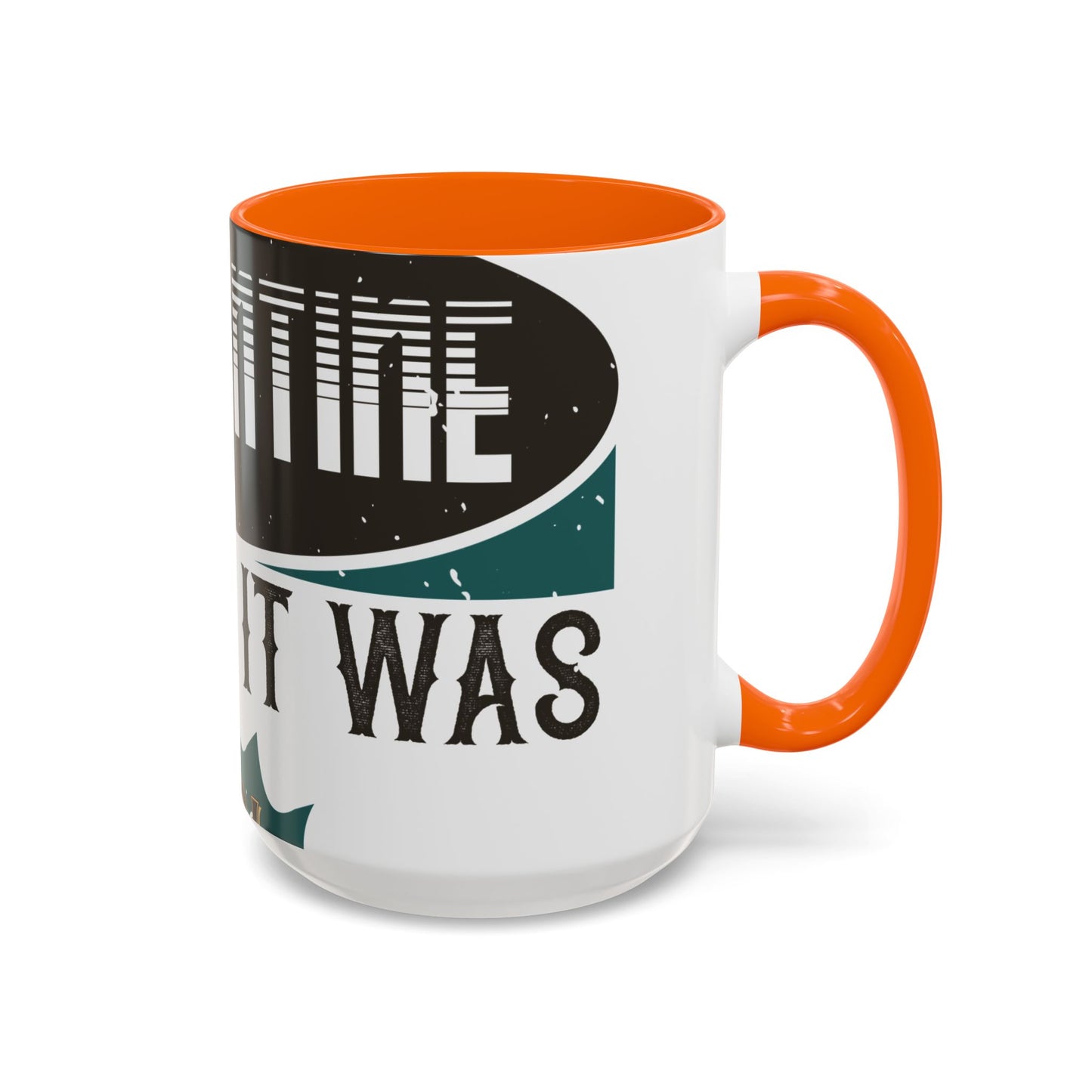 I was self-quarantine before it was cool-01 — Accent Mug 11/15oz