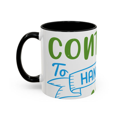i canΓÇÖt continue to hang out with you-01 — Accent Mug 11/15oz
