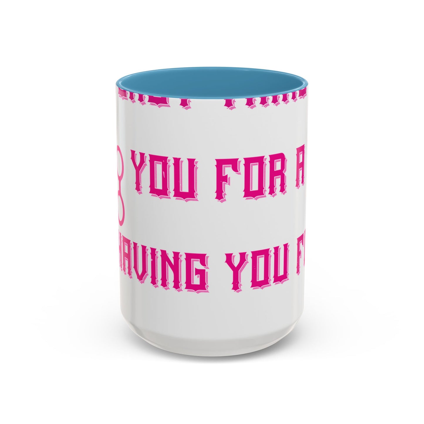 The only thing better than having you for a dad-01 — Accent Mug 11/15oz