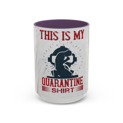 this is my quarantine — Accent Mug 11/15oz
