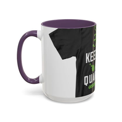 keep calm and quarantine — Accent Mug 11/15oz