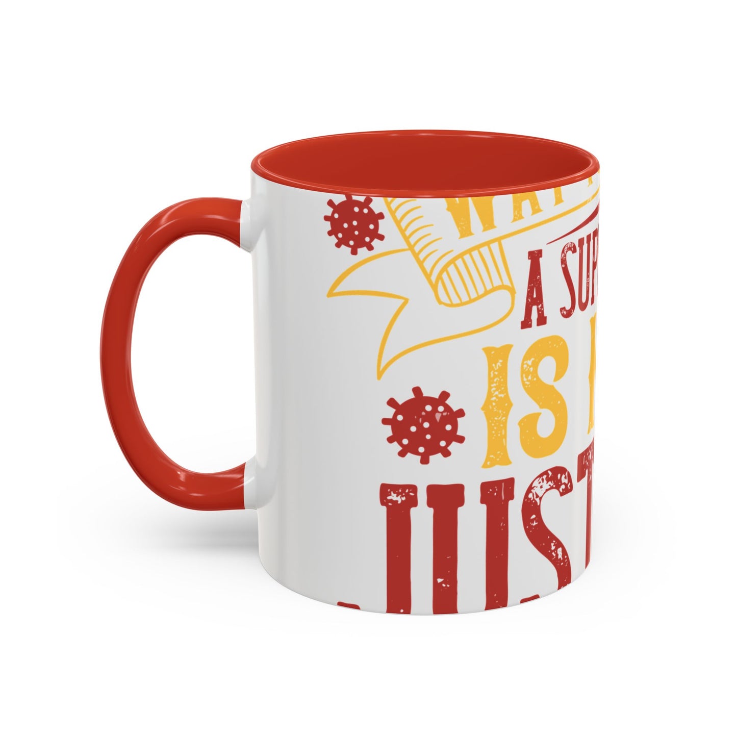 The easiest way to become a superhero is NOW! Just Stay At Home-01 — Accent Mug 11/15oz